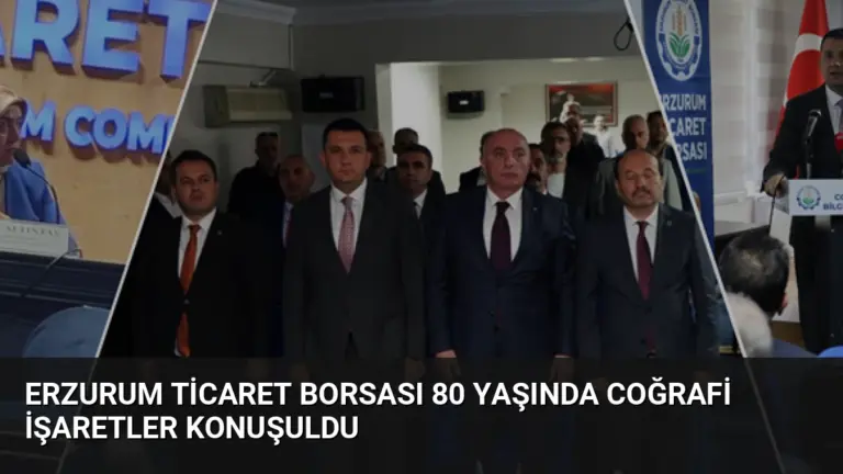 Erzurum Ticaret Borsası 80 Yaşında Coğrafi İşaretler Konuşuldu