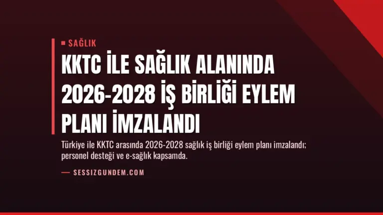 KKTC ile Sağlık Alanında 2026-2028 İş Birliği Eylem Planı İmzalandı