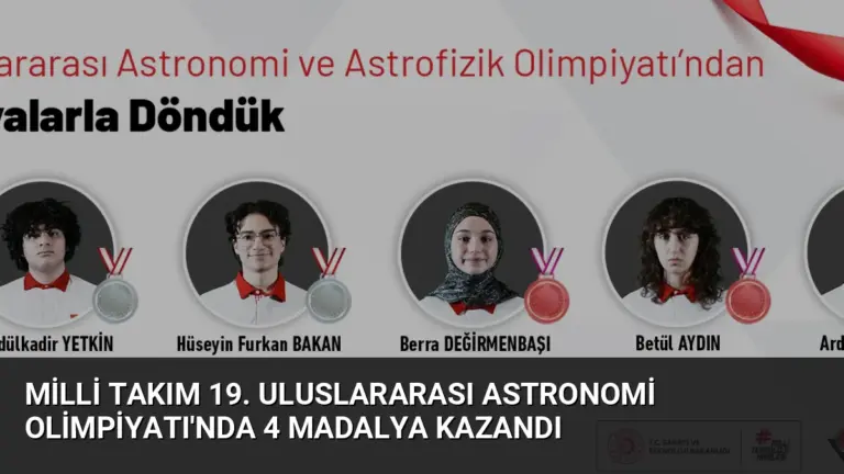 Milli Takım 19. Uluslararası Astronomi Olimpiyatı’nda 4 Madalya Kazandı